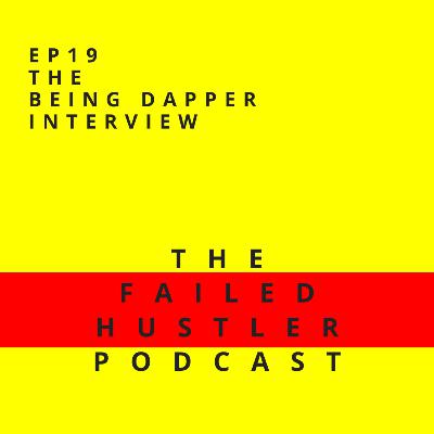 Episode 19 - The Being Dapper Interview