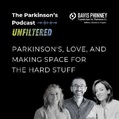 Parkinson's, Love, and Making Room for the Hard Stuff