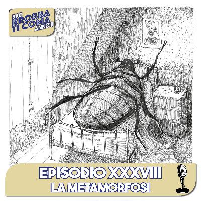 La Metamorfosi - Episodio 038