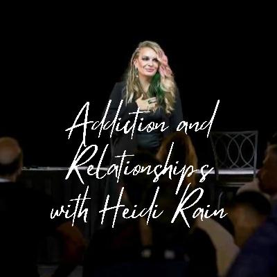 Unveiling Sister Wounds: Transforming Pain into Empowerment: Dealing with Addiction in a Toxic Relationship Losing Yourself Sister Wounds with Heidi Rain