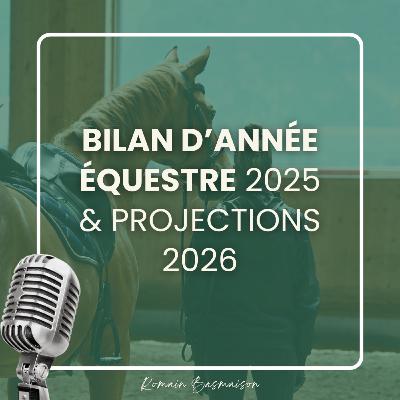 Bilan d'année équestre 2025 et projections 2026
