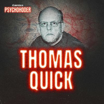 GJENHØR: Thomas Quick - mytomanen som tilsto hele 39 drap