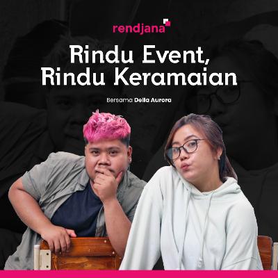 Eps 1 - Rindu Event, Rindu Keramaian