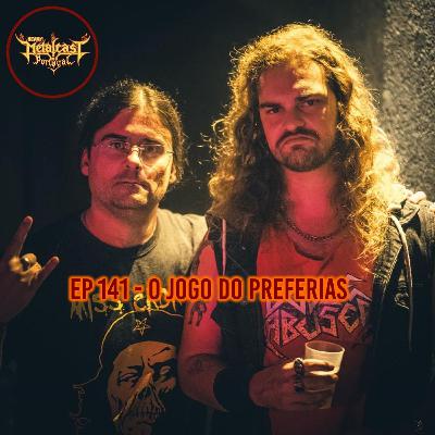 EP 141 - O Jogo do Preferias