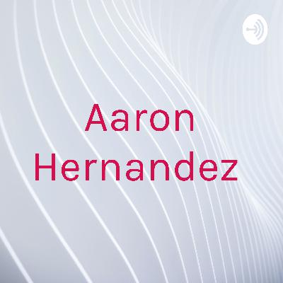 Podcast 3 Aaron Hernandez: the fall by Tomy Czaplicki