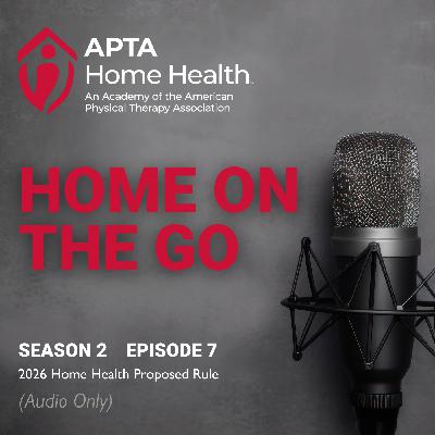 2026 Home Health Proposed Rule (audio) 2026 Home Health Proposed Rule (audio)