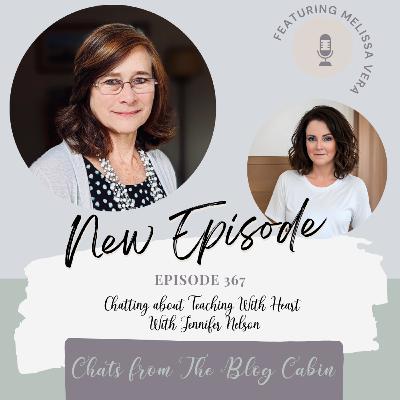 367: Chatting about Teaching With Heart With Jennifer Nelson 367: Chatting about Teaching With Heart With Jennifer Nelson