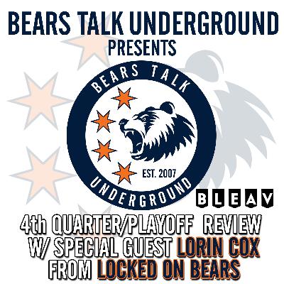 4th Qtr Season/Playoff Review w/Lorin Cox from Locked on Bears