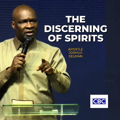 The Discerning of Spirits || Apostle Joshua Selman