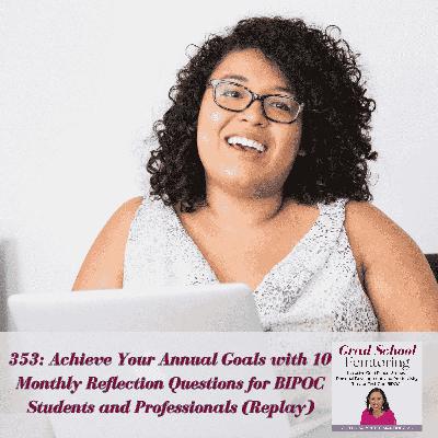 353: Achieve Your Annual Goals with 10 Monthly Reflection Questions (Replay)