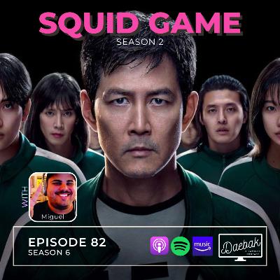 Squid Game (S2) / Ep. 82