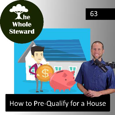 63: How To Pre-Qualify For A House