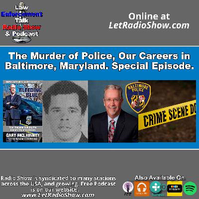 The Murder of Police, Our Careers in Baltimore