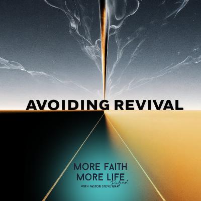 The Revival We’ve Been Avoiding | #143