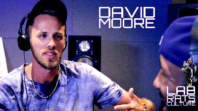 Lab Rats Culture Ep. 07 - David Moore Lab Rats Culture Ep. 07 - David Moore