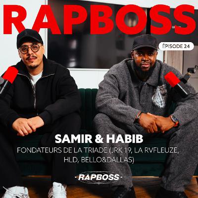 #24 Samir & Habib - Créer La Triade, LE label indé du moment (JRK 19, HLD, La Rvfleuze, Bello&Dallas…)