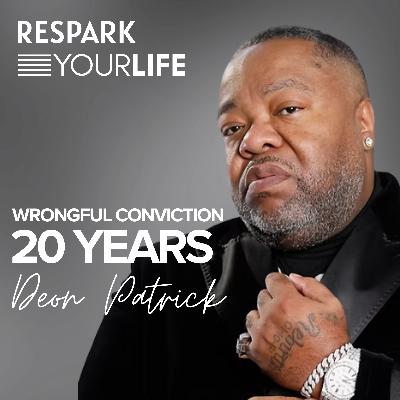 EP332: Deon Patrick - Wrongful Conviction 20 Years