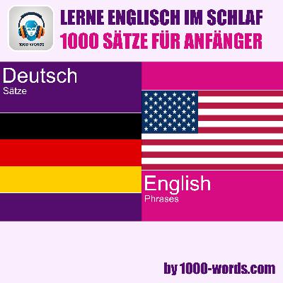 Info: Deutsch zu Englisch â 1000 SĂ€tze fĂŒr AnfĂ€nger Info: Deutsch zu Englisch â 1000 SĂ€tze fĂŒr AnfĂ€nger