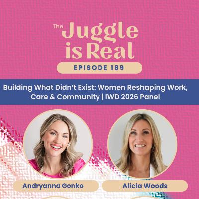 Building What Didn’t Exist: Women Reshaping Work, Care & Community | IWD 2026 Panel | E189
