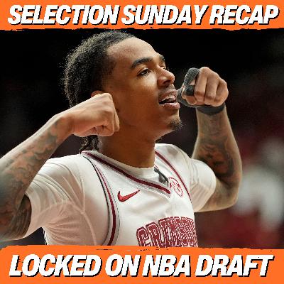 Selection Sunday: Recap & DRAFT Prospects to Monitor Selection Sunday: Recap & DRAFT Prospects to Monitor