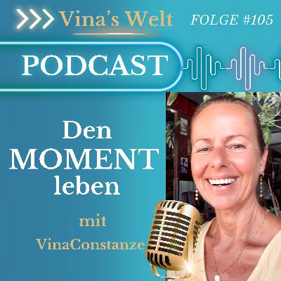 Den MOMENT leben