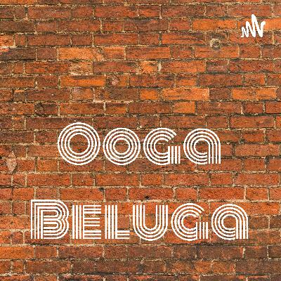 Ooga Beluga (Trailer)