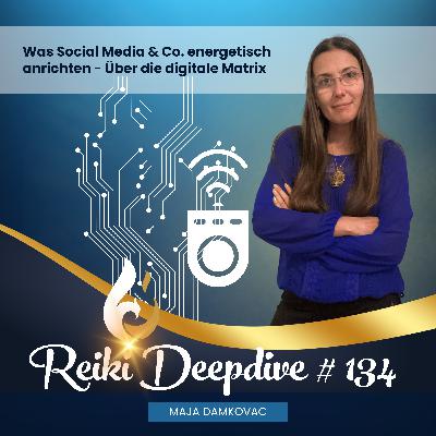 Was Social Media & Co. energetisch anrichten - Über die digitale Matrix #134