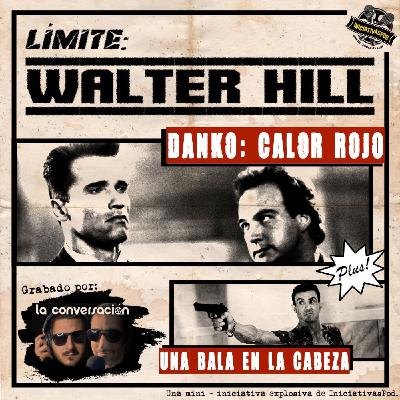 Danko: Calor Rojo + Una Bala en la Cabeza | Límite: Walter Hill Danko: Calor Rojo + Una Bala en la Cabeza | Límite: Walter Hill