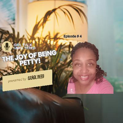 The Joy Of Being Petty!