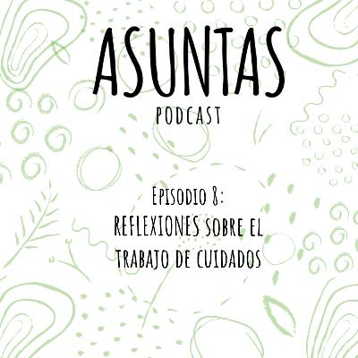 Reflexiones sobre el trabajo de cuidados