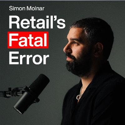 Simon Molnar - Why Stores Are Struggling — and How to Reinvent Them