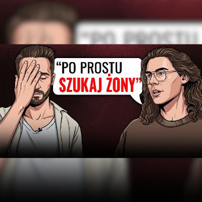 Ta Rada to Bzdura! Trener Relacji odpowiada „Nie Wiem, Ale Się Dowiem”