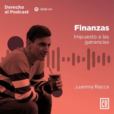 Impuesto a las ganancias - Derecho Tributario. Por Juan Manuel Racca