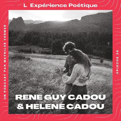 [Rediffusion] - Impérissable lumière, avec René Guy & Hélène Cadou