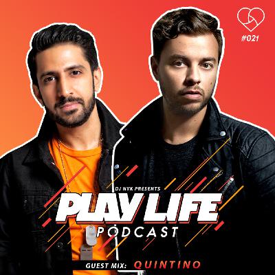#021 Play Life with DJ NYK & Quintino