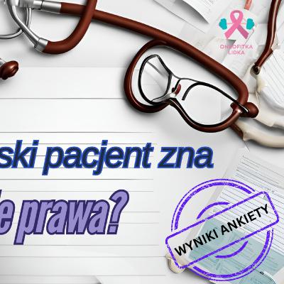 Odcinek 153. Czy polski pacjent zna swoje prawa? Wyniki ankiety PLWR