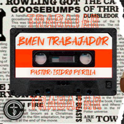 Episodio 29: 📻 ¿Qué Me Hace Un Excelente Trabajador? // Pastor: Isidro Perilla Episodio 29: 📻 ¿Qué Me Hace Un Excelente Trabajador? // Pastor: Isidro Perilla