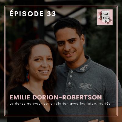 #33 - Emilie Dorion-Robertson : La danse au coeur de la relation avec les mariés