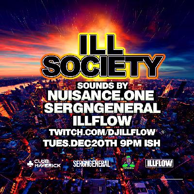 ILL SOCIETY EP 110 NUISANCE.ONE SERGNGENERAL ILLFLOW
