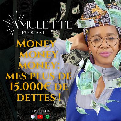 #56 - Money, money, money: mes plus de 15 000€ de dettes ! #56 - Money, money, money: mes plus de 15 000€ de dettes !