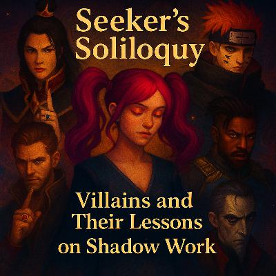 Villains and their Lessons on Shadow Work