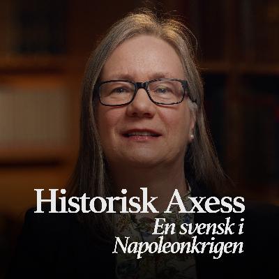 25. Historisk Axess 2024 – En svensk i Napoleonkrigen med Åsa Karlsson 25. Historisk Axess 2024 – En svensk i Napoleonkrigen med Åsa Karlsson