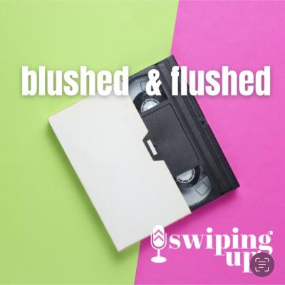 S3 Ep29: Blushed & Flushed S3 Ep29: Blushed & Flushed