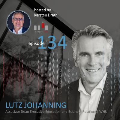 Ep. 134: Lutz Johanning, how can we make transformation stick? Ep. 134: Lutz Johanning, how can we make transformation stick?