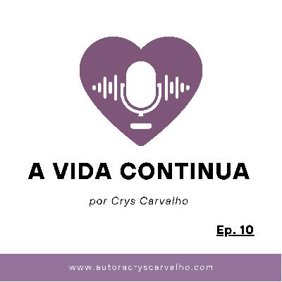 #10 – RECOMEÇAR É PRECISO