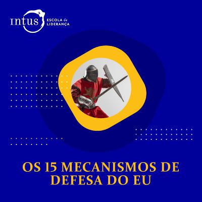 Episódio 19: Os mecanismos de defesa do Eu Episódio 19: Os mecanismos de defesa do Eu