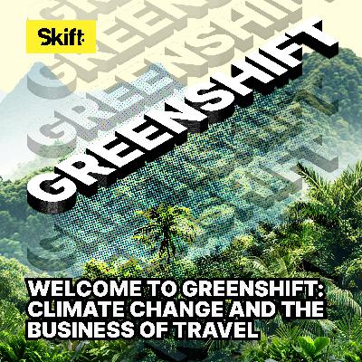 Welcome to GreenShift: Climate Change and the Business of Travel