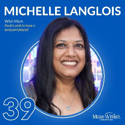 Ep 39 -Michelle Langlois - A Place to Play: How Noah's Wish Brought Healing Home