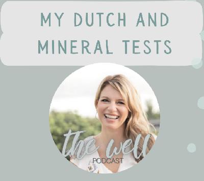 253. Inside My DUTCH & Mineral Test: What Every Woman Should Know