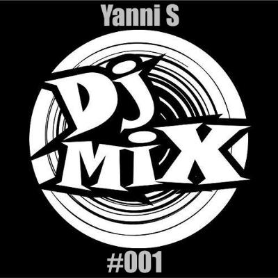 Yanni S - DJ Mix #001